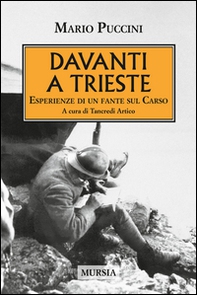 Davanti a Trieste. Esperienze di un fante sul Carso - Librerie.coop