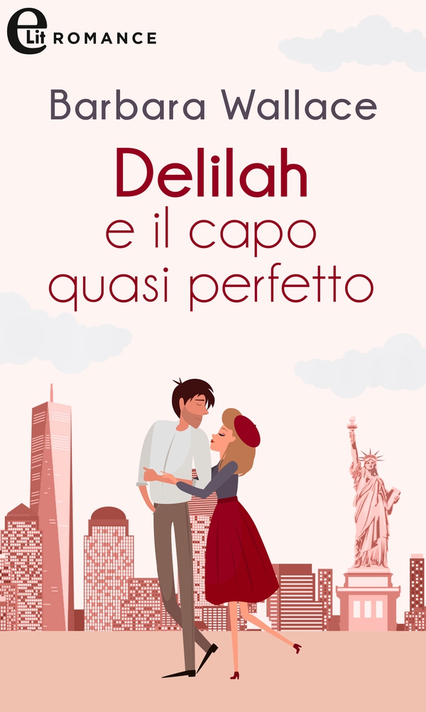 Delilah e il capo quasi perfetto (eLit) - Librerie.coop Delilah e il capo quasi perfetto (eLit) - Librerie.coop