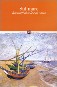 Sul mare. Racconti di sole e di vento - Librerie.coop