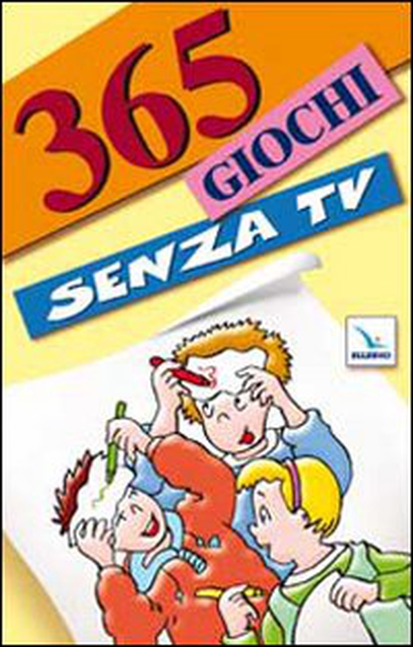 365 giochi senza TV - Librerie.coop 365 giochi senza TV - Librerie.coop