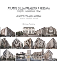 Atlante della palazzina a Pescara. Progetti, realizzazioni, rilievi-Atlas of the palazzina a Pescara. Projects, buildings, surveys - Librerie.coop Atlante della palazzina a Pescara. Progetti, realizzazioni, rilievi-Atlas of the palazzina a Pescara. Projects, buildings, surveys - Librerie.coop