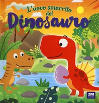L'uovo smarrito del dinosauro - Librerie.coop