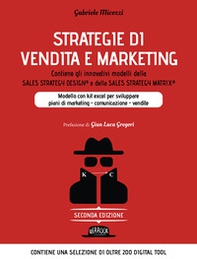 Strategie di vendita e marketing. Modello innovativo con kit excel per sviluppare piani di marketing, comunicazione, vendite. Contiene gli innovativi modelli della Sales strategy design® e della Sales strategy matrix® - Librerie.coop