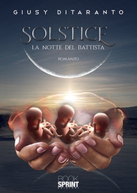 La notte del Battista. Solstice - Librerie.coop