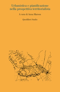 Urbanistica e pianificazione nella prospettiva territorialista - Librerie.coop