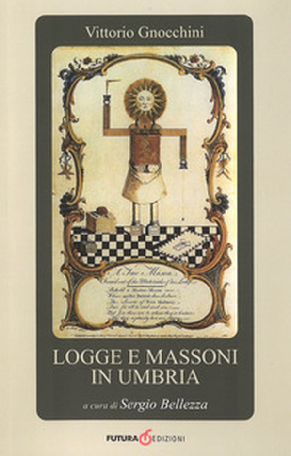 Logge e massoni in Umbria - Librerie.coop Logge e massoni in Umbria - Librerie.coop