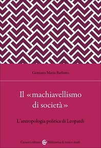 Il «machiavellismo di società». L'antropologia politica di Leopardi - Librerie.coop