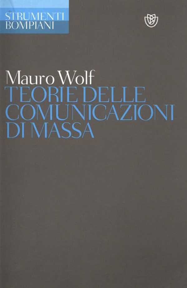Teorie delle comunicazioni di massa - Librerie.coop Teorie delle comunicazioni di massa - Librerie.coop