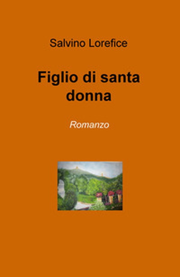Figlio di santa donna - Librerie.coop Figlio di santa donna - Librerie.coop