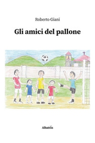 Gli amici del pallone - Librerie.coop