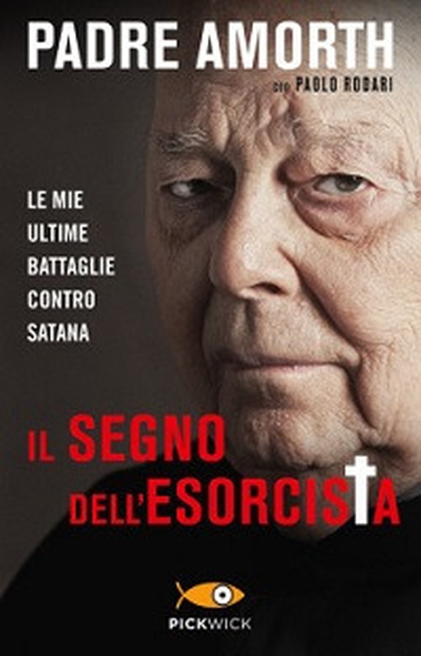 Il segno dell'esorcista. Le mie ultime battaglie contro Satana - Librerie.coop Il segno dell'esorcista. Le mie ultime battaglie contro Satana - Librerie.coop