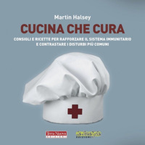 Cucina che cura. Consigli e ricette per rafforzare il sistema immunitario e contrastare i disturbi più comuni - Librerie.coop Cucina che cura. Consigli e ricette per rafforzare il sistema immunitario e contrastare i disturbi più comuni - Librerie.coop