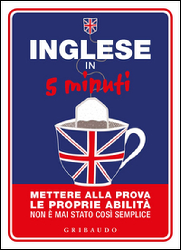 Inglese in 5 minuti. Mettere alla prova le proprie abilità non è mai stato così semplice - Librerie.coop Inglese in 5 minuti. Mettere alla prova le proprie abilità non è mai stato così semplice - Librerie.coop