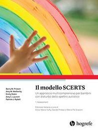 Il modello SCERTS. Un approccio multicomprensivo per bambini con disturbo dello spettro autistico - Librerie.coop Il modello SCERTS. Un approccio multicomprensivo per bambini con disturbo dello spettro autistico - Librerie.coop
