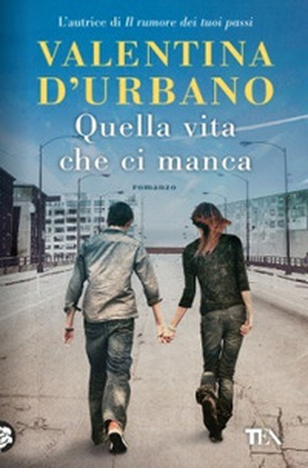 Quella vita che ci manca - Librerie.coop Quella vita che ci manca - Librerie.coop