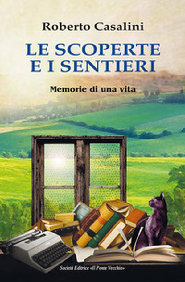 Le scoperte e i sentieri. Memorie di una vita - Librerie.coop Le scoperte e i sentieri. Memorie di una vita - Librerie.coop