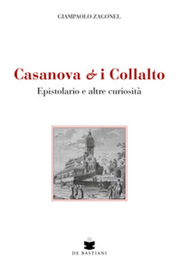 Casanova e i Collalto. Epistolario e altre curiosità - Librerie.coop