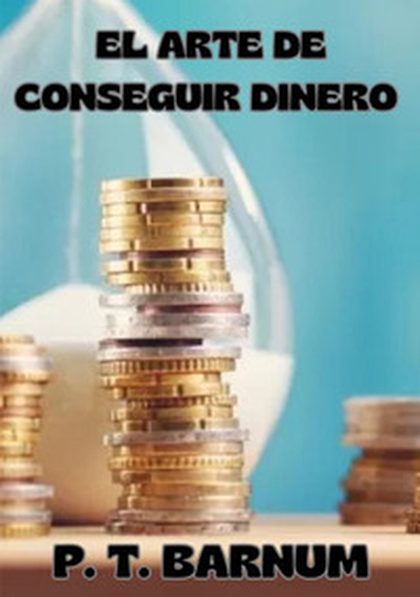El arte de conseguir dinero - Librerie.coop El arte de conseguir dinero - Librerie.coop