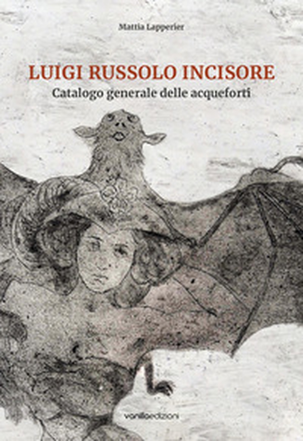 Luigi Russolo incisore. Catalogo generale delle acqueforti - Librerie.coop Luigi Russolo incisore. Catalogo generale delle acqueforti - Librerie.coop