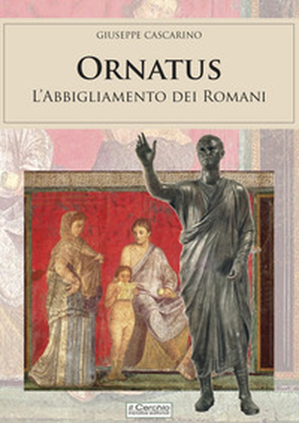 Ornatus. L'abbigliamento dei romani - Librerie.coop Ornatus. L'abbigliamento dei romani - Librerie.coop