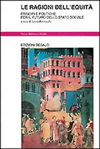 Le ragioni dell'equità. Principi e politiche per il futuro dello Stato sociale - Librerie.coop