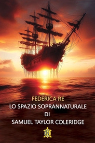 Lo spazio soprannaturale di Samuel Taylor Coleridge - Librerie.coop