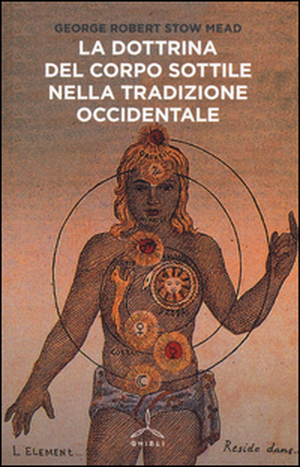 La dottrina del corpo sottile nella tradizione occidentale - Librerie.coop La dottrina del corpo sottile nella tradizione occidentale - Librerie.coop