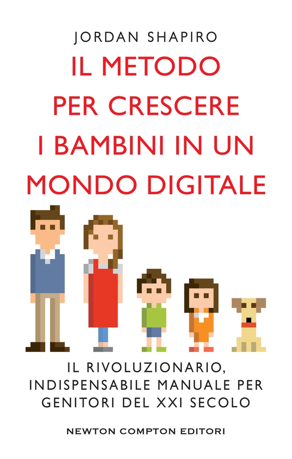 Il metodo per crescere i bambini in un mondo digitale - Librerie.coop Il metodo per crescere i bambini in un mondo digitale - Librerie.coop