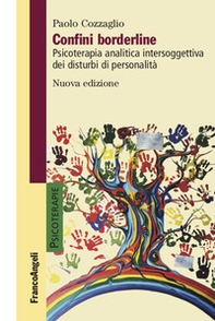 Confini borderline. Psicoterapia analitica intersoggettiva dei disturbi di personalità - Librerie.coop