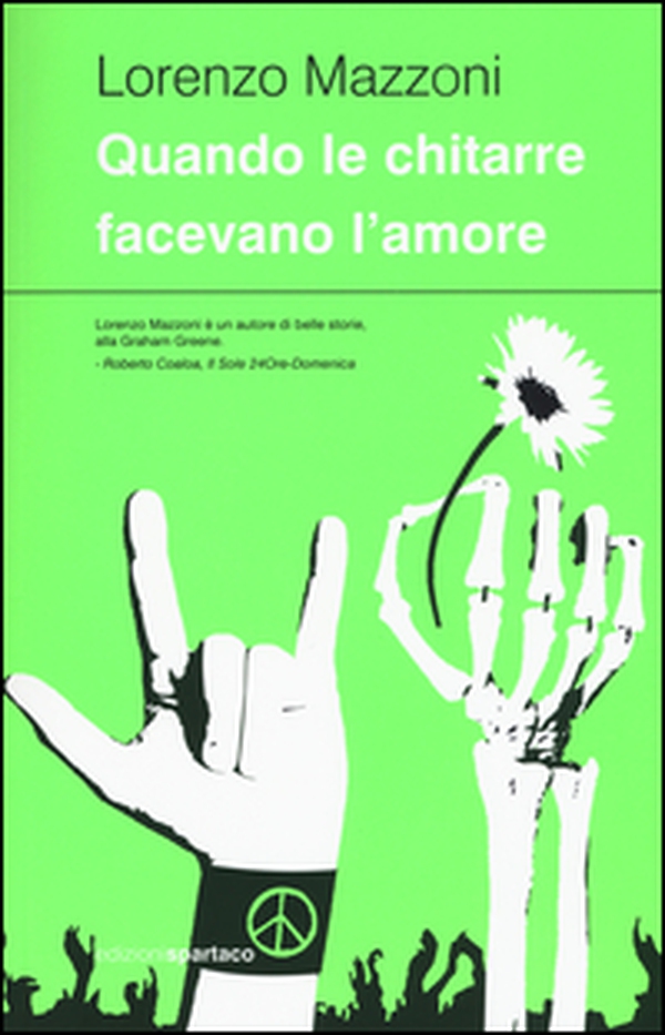 Quando le chitarre facevano l'amore - Librerie.coop Quando le chitarre facevano l'amore - Librerie.coop