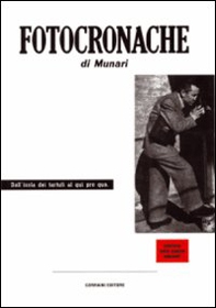 Fotocronache. Ediz. italiana e inglese - Librerie.coop