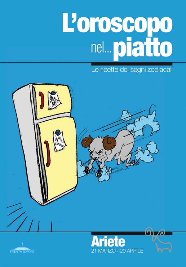 L'oroscopo nel piatto: Ariete - Librerie.coop L'oroscopo nel piatto: Ariete - Librerie.coop