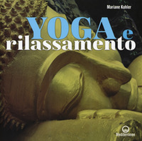 Yoga e rilassamento - Librerie.coop Yoga e rilassamento - Librerie.coop