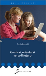 Genitori, orientarsi verso il futuro - Librerie.coop