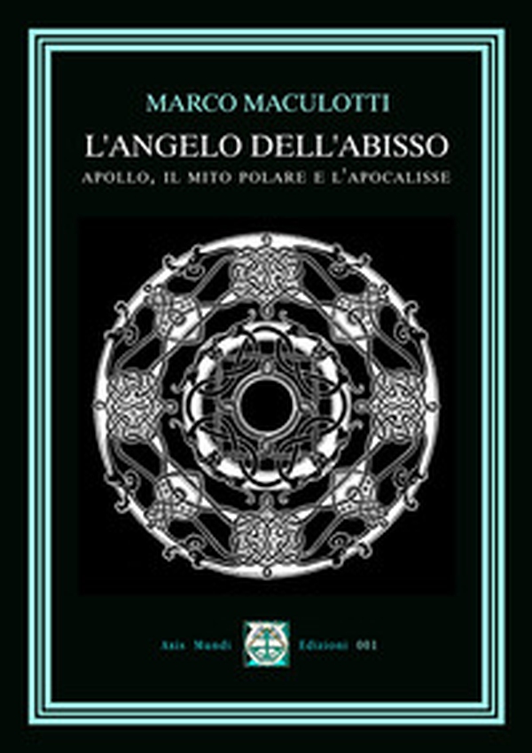 L'Angelo dell'Abisso. Apollo, il Mito Polare e l'Apocalisse - Librerie.coop L'Angelo dell'Abisso. Apollo, il Mito Polare e l'Apocalisse - Librerie.coop