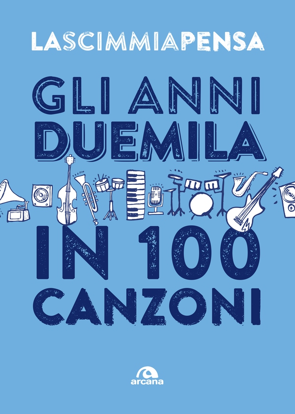 Gli anni 2000 in 100 canzoni - Librerie.coop Gli anni 2000 in 100 canzoni - Librerie.coop