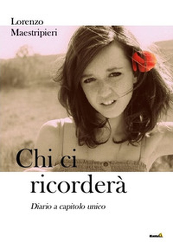 Chi ci ricorderà. Diario a capitolo unico - Librerie.coop