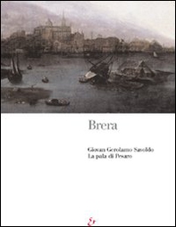 Brera. Giovan Gerolamo Savoldo. La pala di Pesaro - Librerie.coop