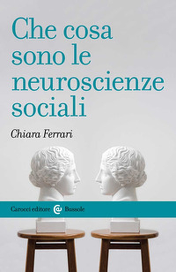 Che cosa sono le neuroscienze sociali - Librerie.coop Che cosa sono le neuroscienze sociali - Librerie.coop