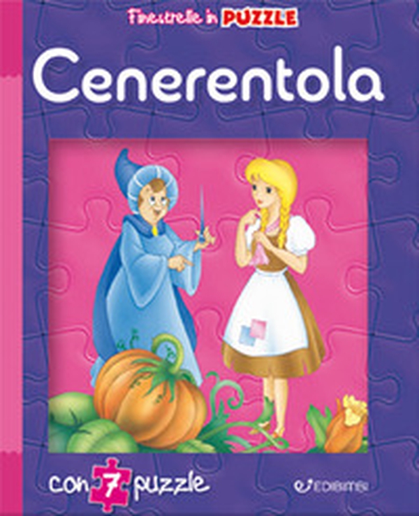 Cenerentola. Finestrelle in puzzle - Librerie.coop Cenerentola. Finestrelle in puzzle - Librerie.coop
