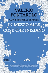 In mezzo alle cose che iniziano - Librerie.coop