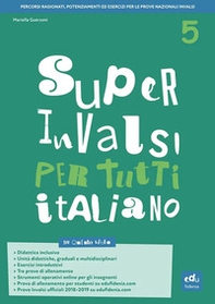Super INVALSI per tutti. Italiano. Per la 5ª classe elementare - Librerie.coop