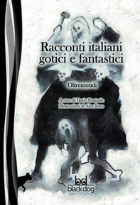 Oltremondi. Racconti italiani gotici e fantastici - Librerie.coop Oltremondi. Racconti italiani gotici e fantastici - Librerie.coop