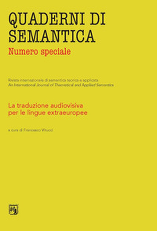 Quaderni di semantica. La traduzione audiovisiva per le lingue extraeuropee. Numero speciale - Librerie.coop Quaderni di semantica. La traduzione audiovisiva per le lingue extraeuropee. Numero speciale - Librerie.coop