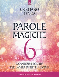 Parole magiche - Vol. 6 - Librerie.coop Parole magiche - Vol. 6 - Librerie.coop