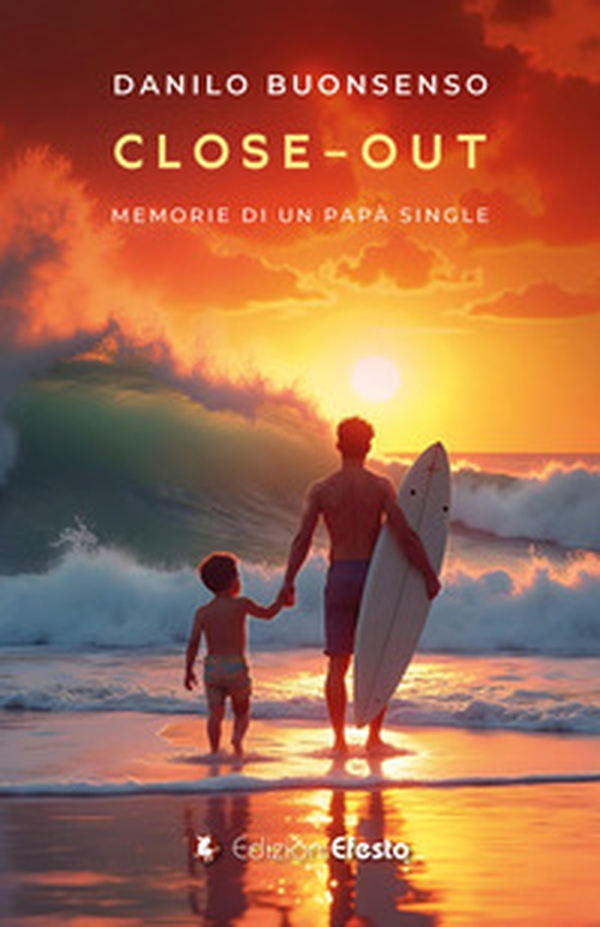 Close-Out. Memorie di un papà single - Librerie.coop Close-Out. Memorie di un papà single - Librerie.coop