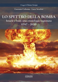 Lo spettro della bomba. Israele e Iran: una cronologia ragionata (1947-2026) - Librerie.coop