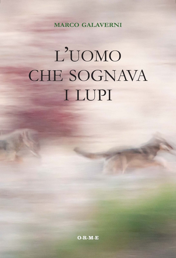 L'uomo che sognava i lupi - Librerie.coop L'uomo che sognava i lupi - Librerie.coop