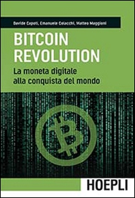 Bitcoin revolution. La moneta digitale alla conquista del mondo - Librerie.coop