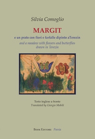 Margit e un prato con fiori e farfalle dipinto a Terezín. Testo inglese a fronte - Librerie.coop